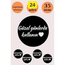 24 Adet - Siyah Güzel Günlerde Kullanın Sticker - Paketleme Sticker - Hediye Sticker - Handmade Çok Renkli