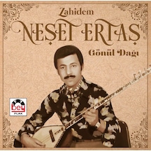 Neşet Ertaş - Zahidem / Gönül Dağı (Müzik Cd)