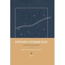 İzinden Gitmek İçin - Hadisleriyle Peygamberimiz - Mehmet Yaşar Kandemir - Tahlil Yayınları