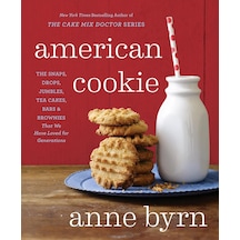 American Cookie: The Snaps, Drops, Jumbles, Tea Cakes, Bars & Brownies That We Have Loved For Generations: A Baking Book