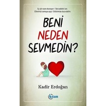 Beni Neden Sevmedin?