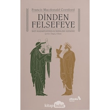 Dinden Felsefeye Batı Nazariyatının Kökenleri Üzerine Francis M 9786057493187