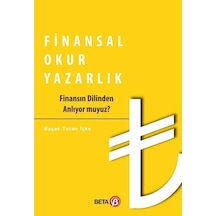 Finansal Okur Yazarlık - Başak Turan İçke - Beta Yayınları
