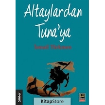 Altaylardan Tuna'ya - İsmail Türkmen - Babıali Kitaplığı