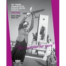 100. Yılında Cumhuriyet'in Popüler Kültür Haritası 1: 1923 - 1950 - Derya Bengi - Yapı Kredi Yayınları