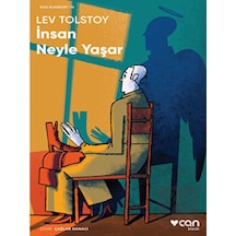 İnsan Neyle Yaşar-Kısa Klasikler 16 - Lev Nikolayeviç Tolstoy - Can Yayınları