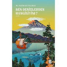Ben Denizlerden Hangisiyim
