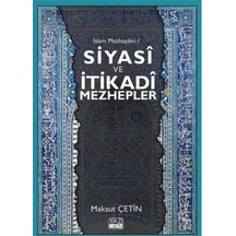 Siyasi ve İtikadi Mezhepler - Maksut Çetin - Yazıgen Yayınevi