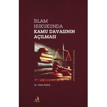İslam Hukukunda Kamu Davasının Açılması / Ümit Koca
