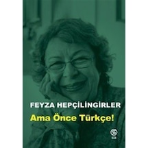 Ama Önce Türkçe! - Feyza Hepçilingirler - Sia