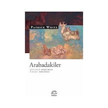 Arabadakiler - Patrick White - İletişim Yayınları