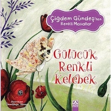 Gülücük Renkli Kelebek - Çiğdem Gündeş - Altın Kitaplar