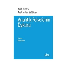 Analitik Felsefenin Öyküsü - Anat Biletzki - İdea Yayınevi