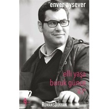Elli Yaşa Buruk Günce - 46 - Enver Aysever - A7 Kitap