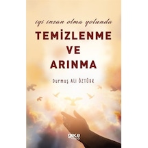 İyi İnsan Olma Yolunda Temizlenme Ve Arınma - Durmuş Ali Öztürk - Gece Kitaplığı