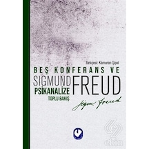 Beş Konferans ve Psikanalize Toplu Bakış - Sigmund Freud - Cem Yayınevi