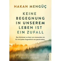 Keine Begegnung in Unserem Leben ist ein Zufall  - Hakan Mengüç  - Destek Yayınları