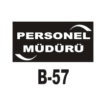 Pvc Dekota Uyarı - Ikaz Levhası Personel Müdürü Yazılı (262082992)