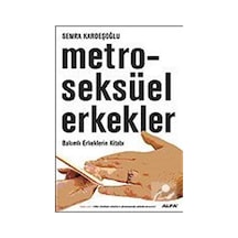Metroseksüel Erkekler-Bakımlı Erkeklerin Kitabı - Semra Kardeşoğlu - Alfa Yayıncılık
