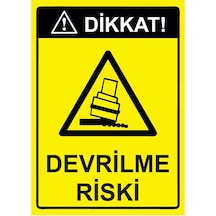 Dikkat Devrilme Riski İsg Uyarı Levhası Pvc A5 15x21 Cm
