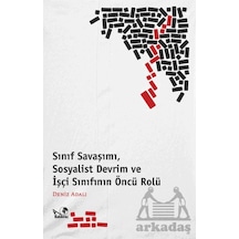 Sınıf Savaşımı, Sosyalist Devrim Ve İşçi Sınıfının Öncü Rölü Ciltli Kaldıraç Yayınevi