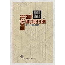 Türkiye'De Sınıf Mücadeleleri / Sungur Savran 9786055541064