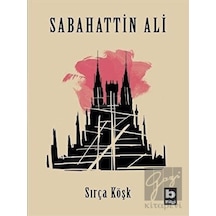 Sırça Köşk - Sabahattin Ali - Bilgi Yayınevi