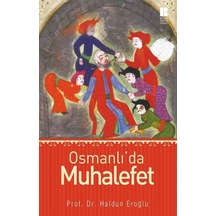 Osmanlı'da Muhalefet - Haldun Eroğlu - Bilge Kültür Sanat