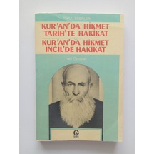 Kur'an'da Hikmet Tarihte Hakikat Ve Kur'an'da Hikmet İncil'de Hakikat- Ürün 2.el Kitaptır