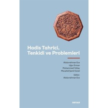 Hadis Tahrici Tenkidi ve Problemleri - Abdurrahman Ece - Beyan Yayınları