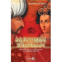 Muhteşem Süleyman: Kanuni Sultan Süleyman Ve Hürrem Sultan