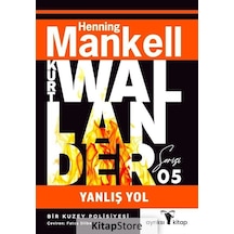 Yanlış Yol / Kurt Wallander Serisi / Henning Mankell