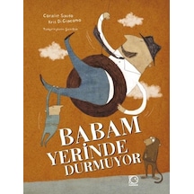 Babam Yerinde Durmuyor - Coralie Saudo - Uçanbalık Yayıncılık