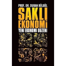 Saklı Ekonomi / Doç. Dr. Duran Bülbül