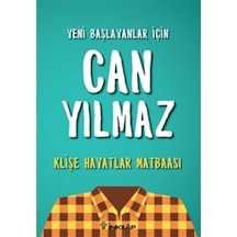 Yeni Başlayanlar İçin Can Yılmaz - Klişe Hayatlar Matbaası - Can Yılmaz - İnkılap Kitabevi