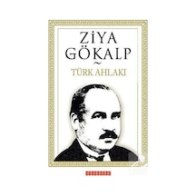 Türk Ahlakı - Ziya Gökalp - Bilgeoğuz Yayınları