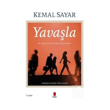 Yavaşla / Dr. Kemal Sayar