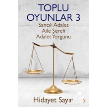 Toplu Oyunlar 3-Sancılı Adalet Aile Şerefi Adalet Yorgunu - Hidayet Sayın - Cinius