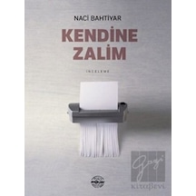Kendine Zalim - Naci Bahtiyar - Mühür Kitaplığı
