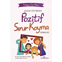 Çocuk Eğitiminde Pozitif Sınır Koyma Teknikleri - Oya Akbaş - Yediveren Yayınları