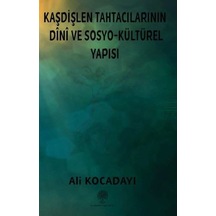 Kaşdişlen Tahtacılarının Dini ve Sosyo - Kültürel Yapısı - Ali Kocadayı - Platanus Publishing