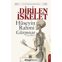 Dirilen İskelet - Unutturmadıklarımız Serisi - Hüseyin Rahmi Gürpınar - Dorlion Yayınevi