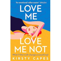 Love Me, Love Me Not: The Powerful Novel From The Women's Prize Longlisted Author Of Careless