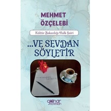 Ve Sevdan Söyletir - Mehmet Özçelebi - Gülnar Yayınları