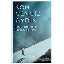 Uzakların Kolu Kırık Sarılmaya - Son Cengiz Aydın - Müptela Yayınları