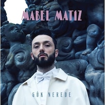 Mabel Matiz Gök Nerede - Plak - 2 Lp 2 Plaktan Oluşur