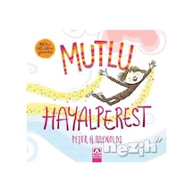Mutlu Hayalperest - Peter H. Reynolds - Altın Kitaplar
