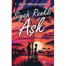 Siyah Renkli Aşk / Halit Şirkan Hatay