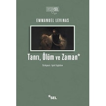 Tanrı-Ölüm ve Zaman - Emmanuel Levinas - Sel Yayıncılık