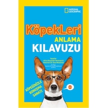 National Geographic Kids - Köpekleri Anlama Kılavuzu - Alexander Newman -  Gary Weitzman - Beta Kids